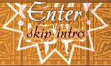 Enter or skip intro
